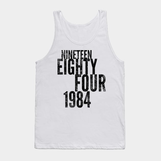 Nineteen Eighty Four Tank Top by Worldengine